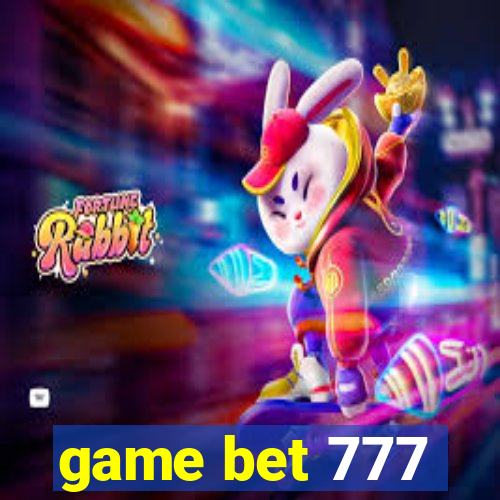 game bet 777