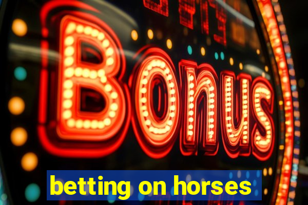 betting on horses