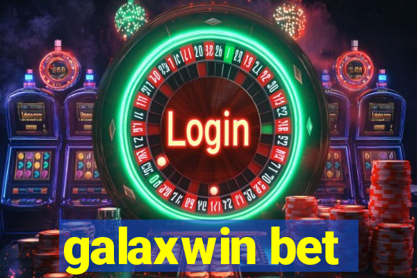 galaxwin bet