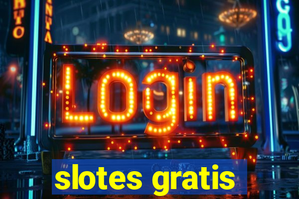 slotes gratis