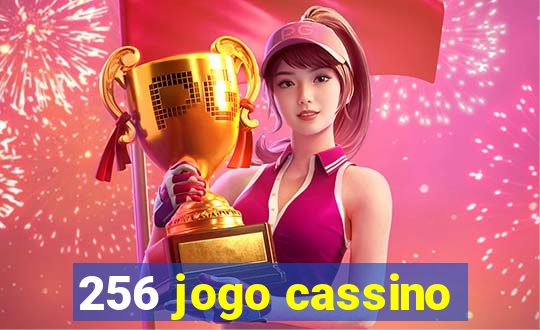 256 jogo cassino