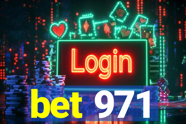 bet 971