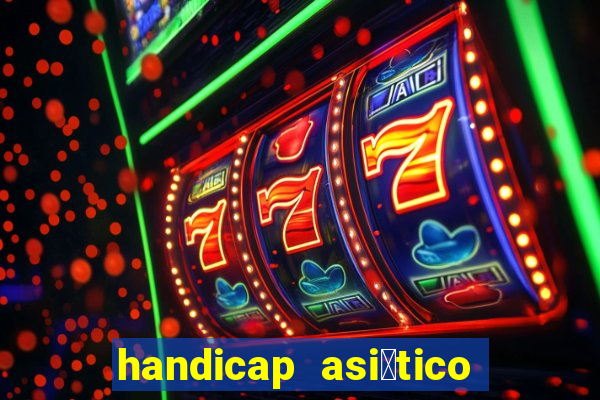 handicap asi谩tico 0.0 0.5