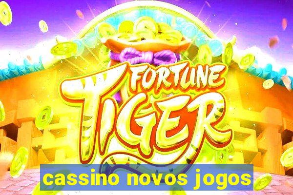 cassino novos jogos