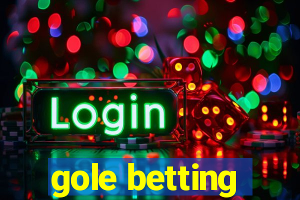 gole betting