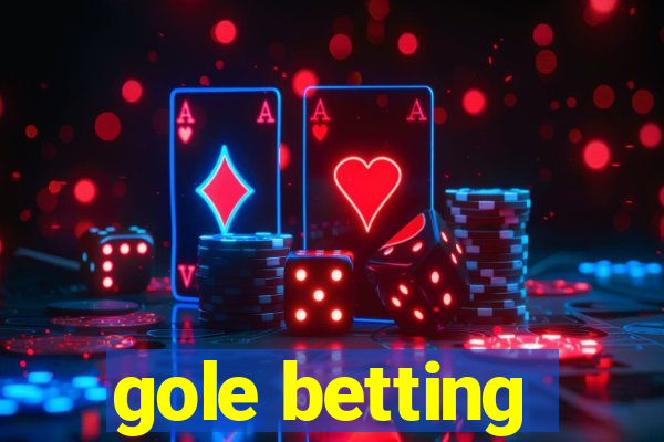 gole betting