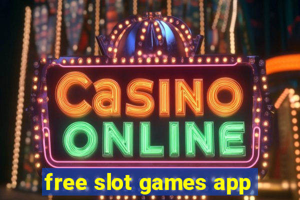 free slot games app