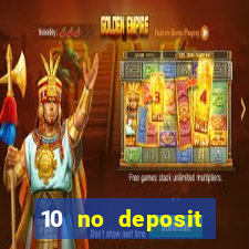 10 no deposit bonus casino