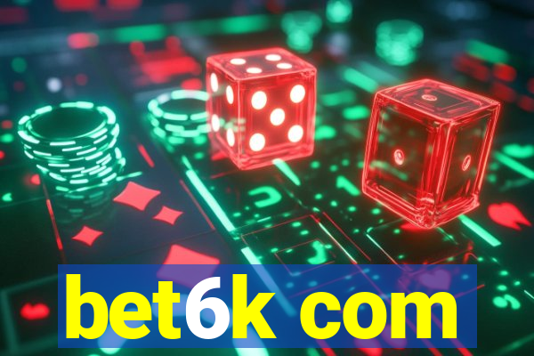 bet6k com