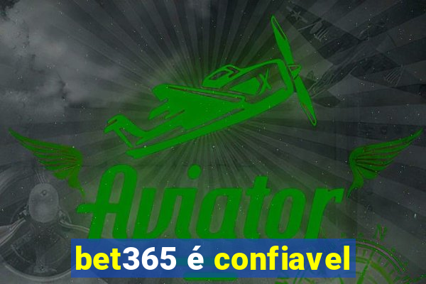 bet365 é confiavel