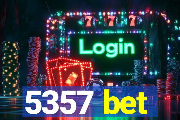 5357 bet