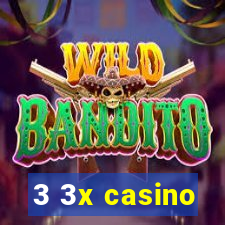 3 3x casino