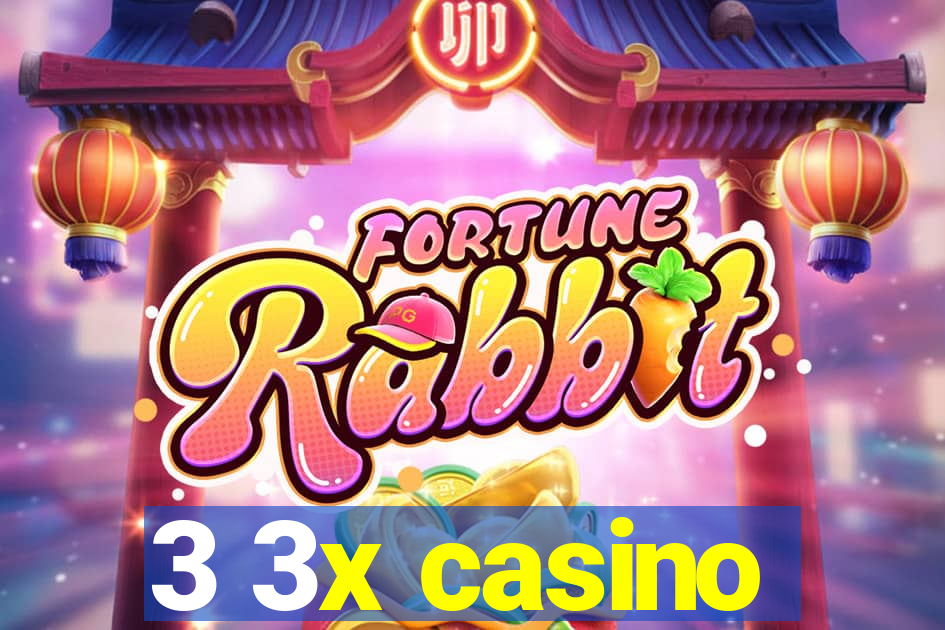 3 3x casino