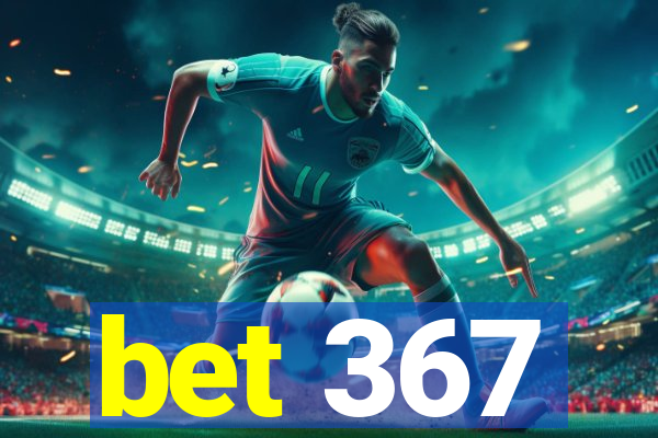 bet 367