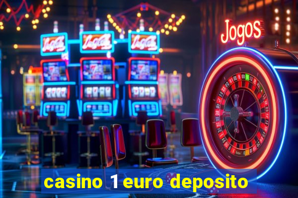 casino 1 euro deposito