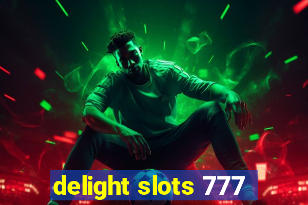 delight slots 777