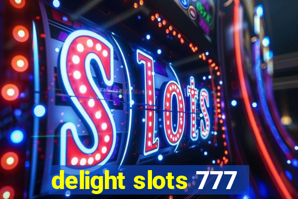 delight slots 777