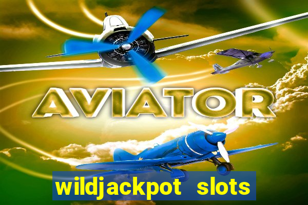 wildjackpot  slots