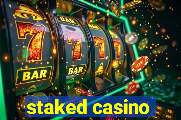 staked casino