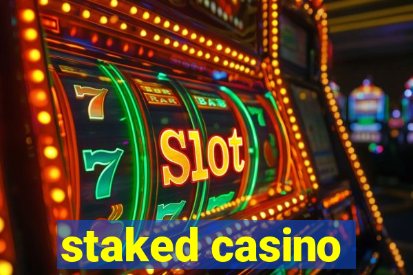 staked casino