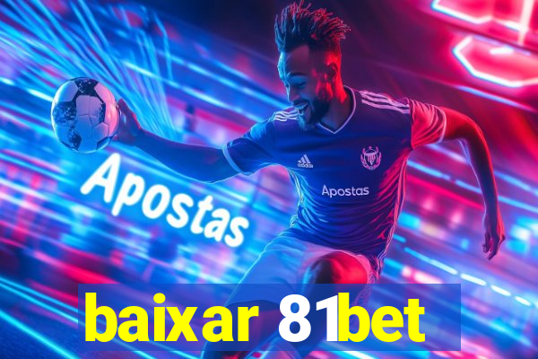 baixar 81bet