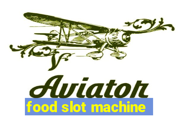 food slot machine