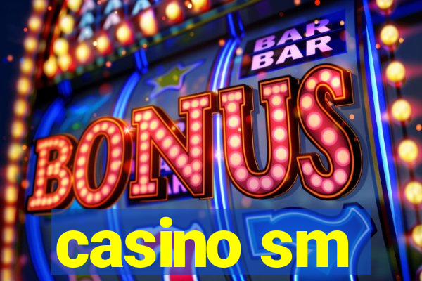 casino sm