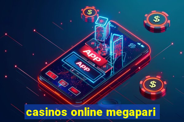 casinos online megapari