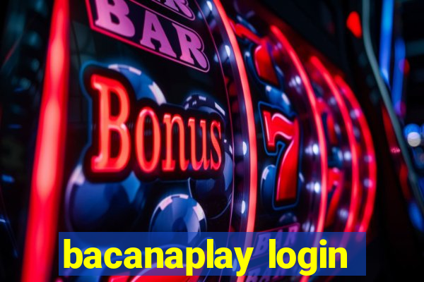 bacanaplay login