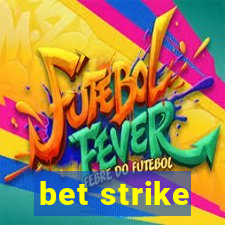 bet strike