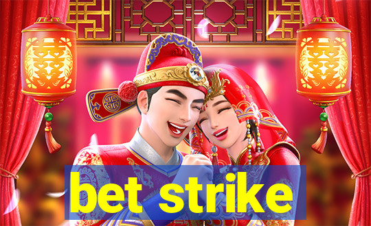 bet strike