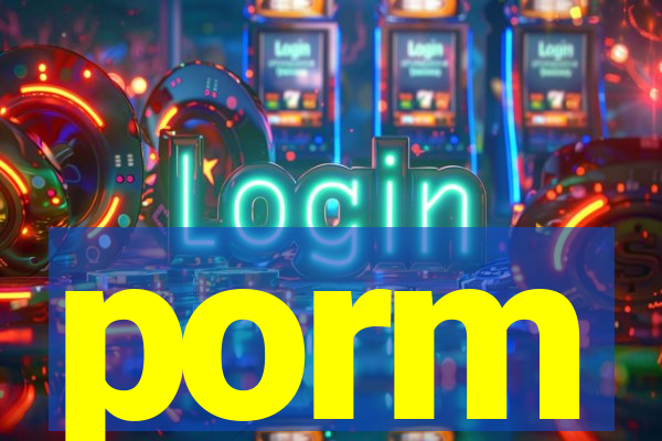 porm