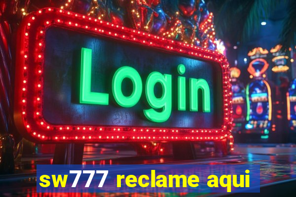 sw777 reclame aqui