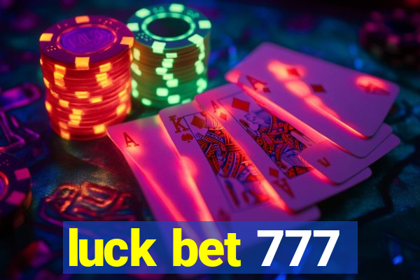 luck bet 777