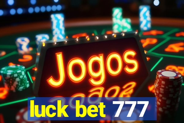 luck bet 777