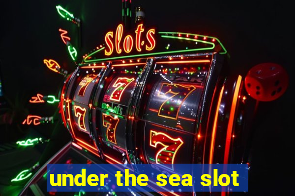 under the sea slot