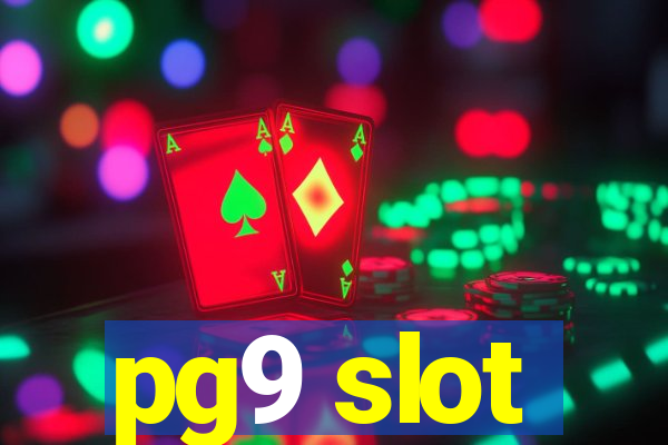 pg9 slot