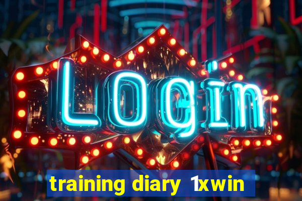 training diary 1xwin