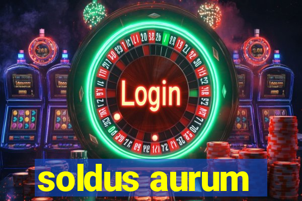 soldus aurum