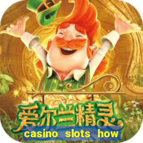 casino slots how to win