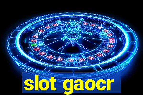 slot gaocr