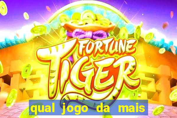 qual jogo da mais dinheiro na betano