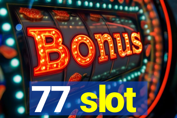 77 slot