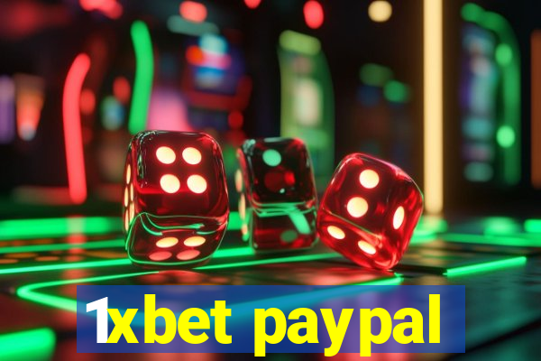 1xbet paypal