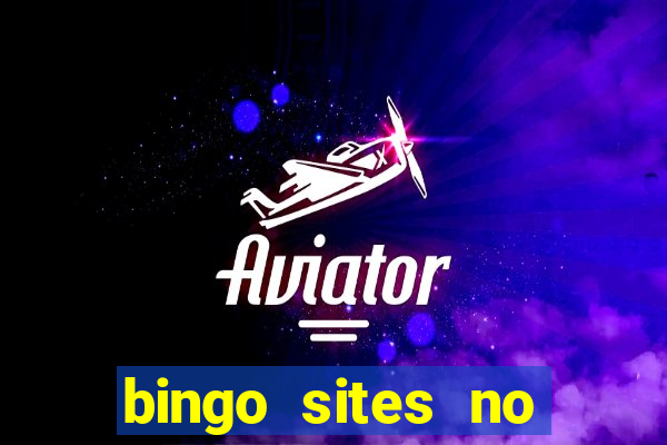 bingo sites no deposit not on gamstop