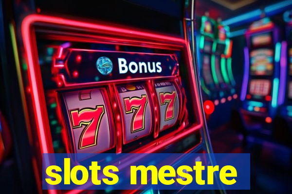 slots mestre