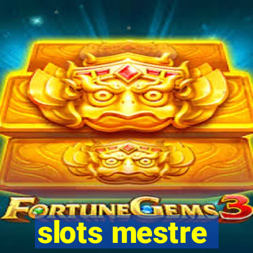 slots mestre