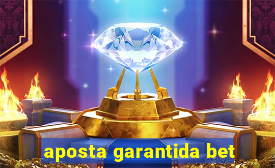 aposta garantida bet