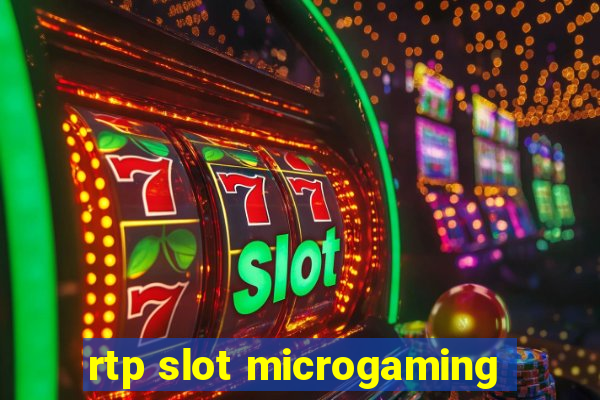 rtp slot microgaming