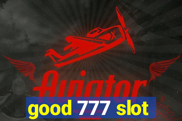 good 777 slot